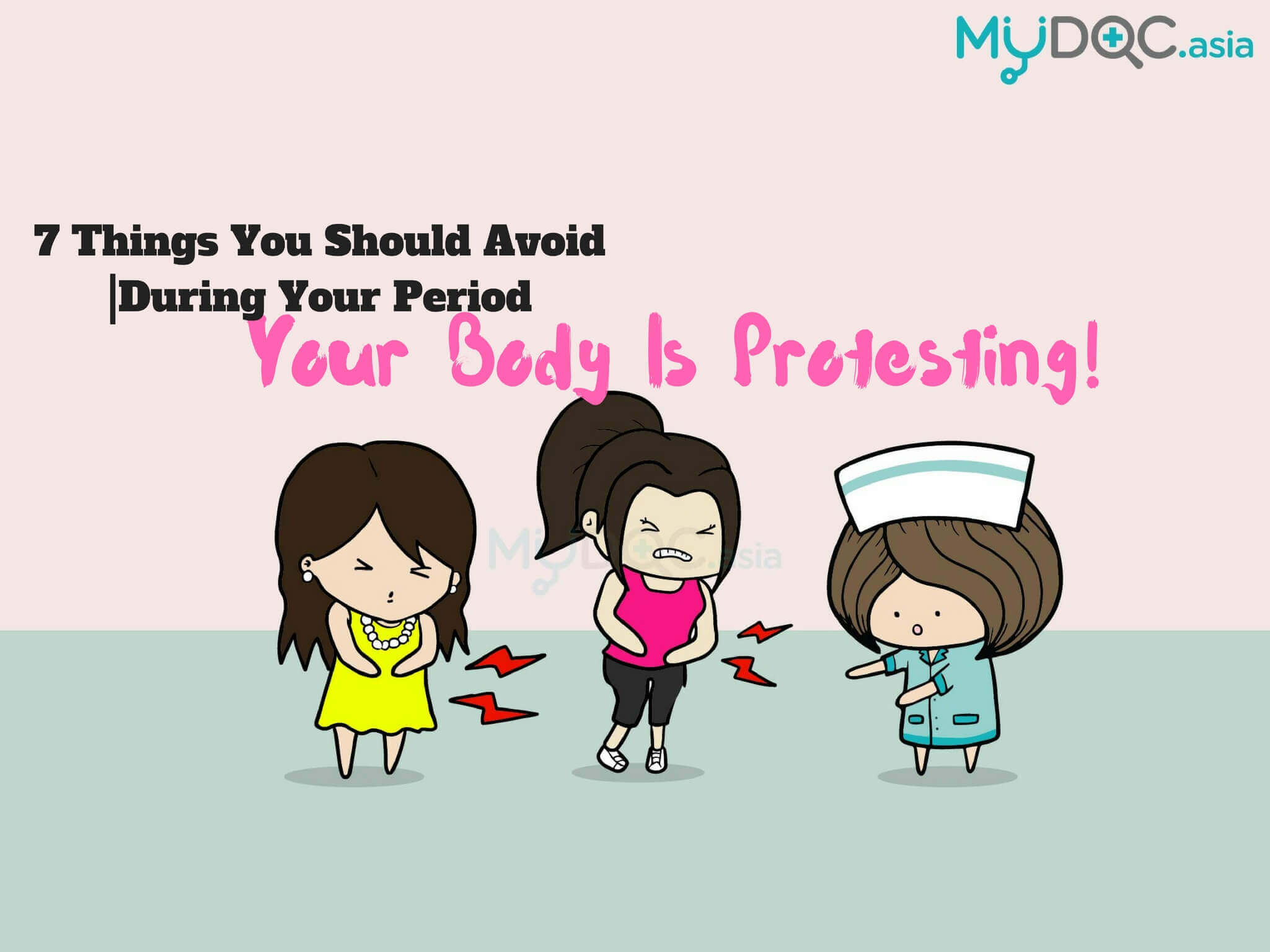Your Body is Protesting! 7 Things You Should Avoid during Your Period