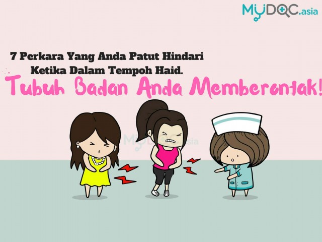 Tubuh badan anda memberontak! 7 perkara yang anda patut hindari ketika dalam tempoh haid.