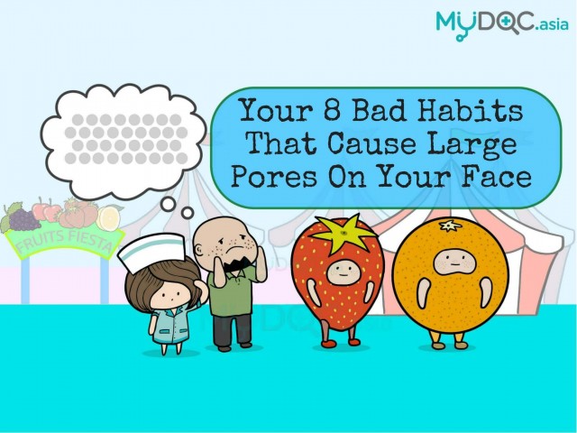 Your 8 Bad Habits that Cause Large Pores on Your Face